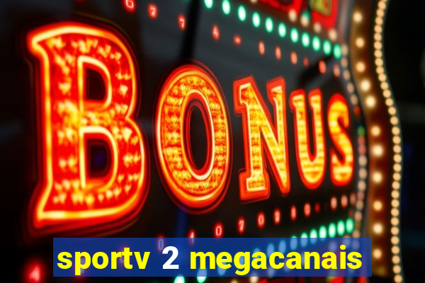 sportv 2 megacanais